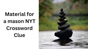 Material for a Mason NYT